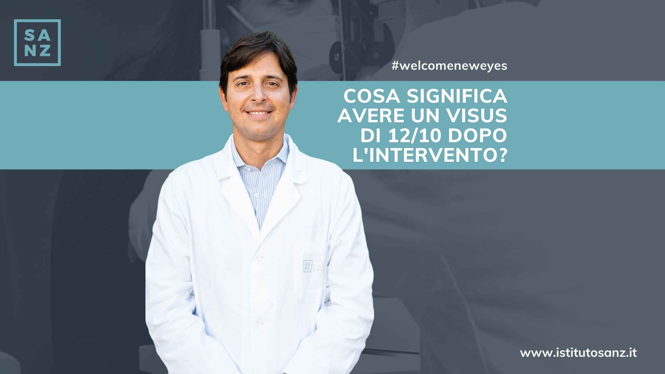 Cosa significa avere un visus di 12/10 dopo l'intervento?