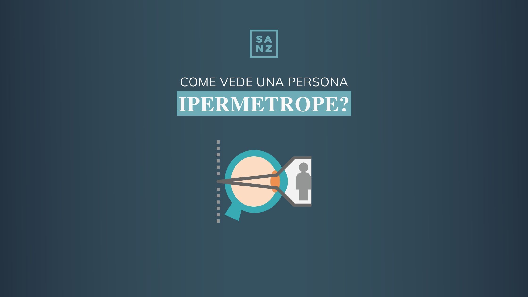 Come vede una persona ipermetrope?